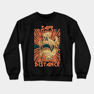 Safe Distancing or Die! Crewneck Sweatshirt